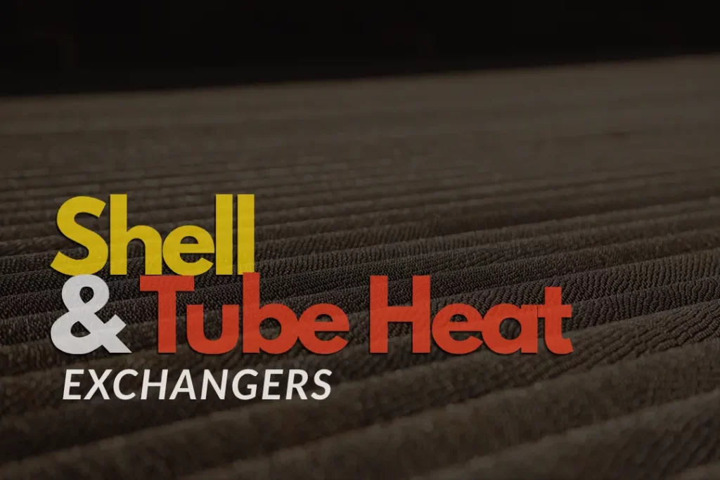 graphic that reads "shell and tube heat exchangers"