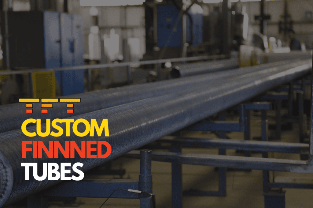 Photo of finned tubes from Tulsa Fin Tube with text reading "Custom Finned Tubes"